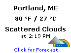 Click for Portland, Maine Forecast